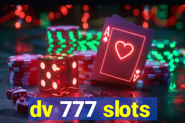 dv 777 slots